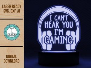 Gaming Can't Hear You acrylic light svg cut file