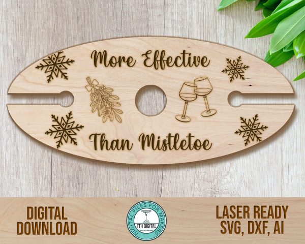 More Effective Than Mistletoe wine caddy svg laser cut file