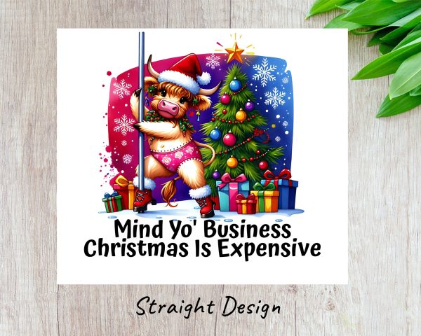 Funny Christmas Bull Mind Yo' Business 20oz Skinny Tumbler Sublimation Design - Image 3