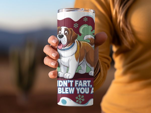 Funny Dog Design I Didn't Fart My Butt Blew You Kiss 20oz Skinny Sublimation Tumbler Wrap - Image 2