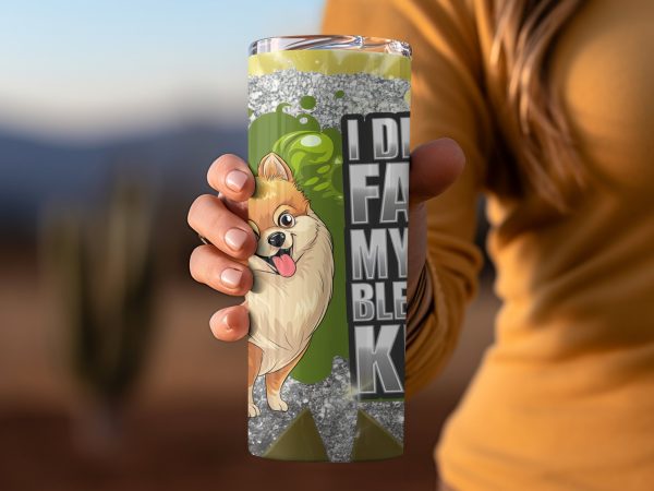 I Didn't Fart My Butt Blew You Kiss 20oz Skinny Sublimation Tumbler Wrap - Image 2