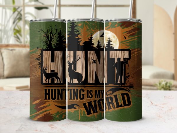 Hunting Is My World 20oz Skinny Sublimation Tumbler Wrap