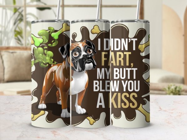 I Didn't Fart Butt Blew You a Kiss 20oz Skinny Sublimation Tumbler Wrap