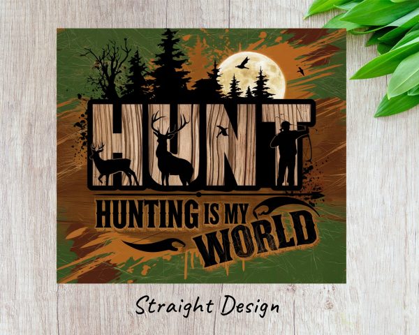 Hunting Is My World 20oz Skinny Sublimation Tumbler Wrap - Image 3