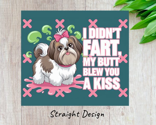 Adorable Dog with Funny Quote 20oz Skinny Sublimation Tumbler Wrap - Image 3