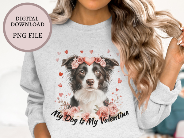 My Dog Is My Valentine Sublimation Design PNG