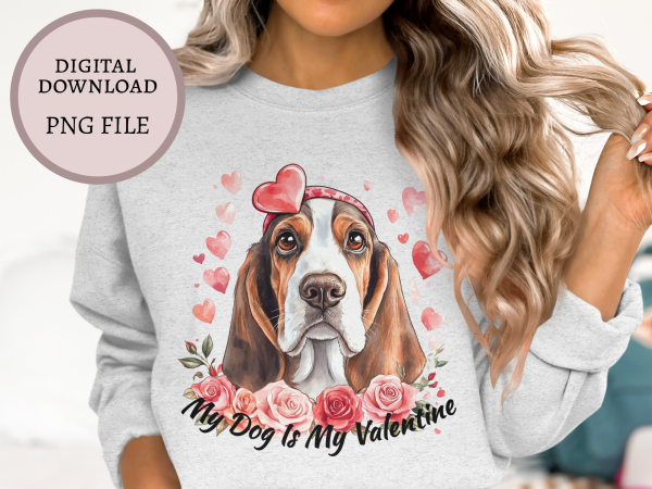 My Dog Is My Valentine Sublimation Design PNG