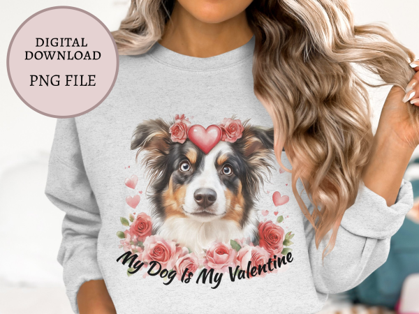 My Dog Is My Valentine Sublimation Design PNG