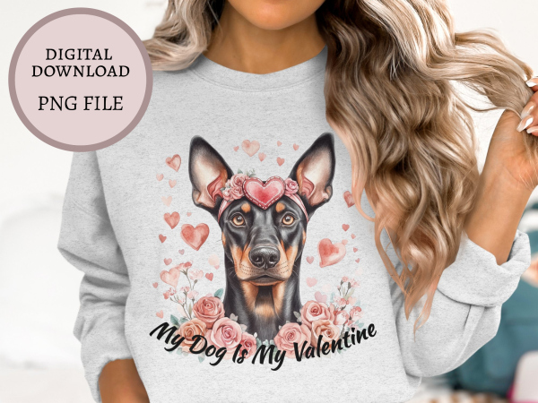 My Dog Is My Valentine Sublimation Design PNG