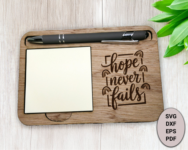 Inspirational Hope Never Fails Sticky Notepad Holder Laser SVG File