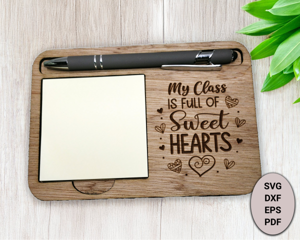 My Class Is Full Of Sweet Hearts Sticky Notepad Holder Laser SVG File