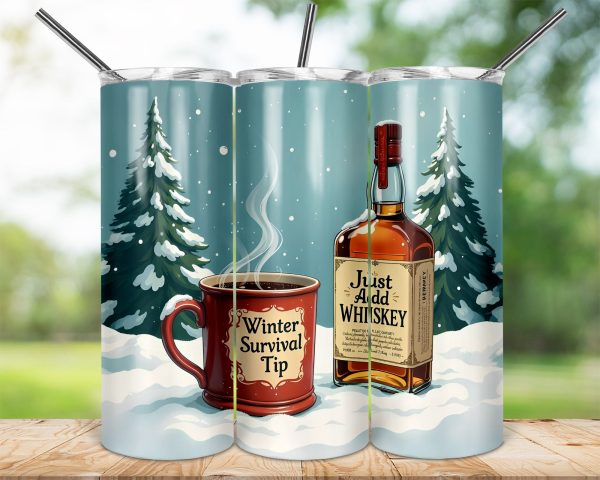 Just Add Whiskey Winter Survival Tip 20oz Sublimation Tumbler Wrap