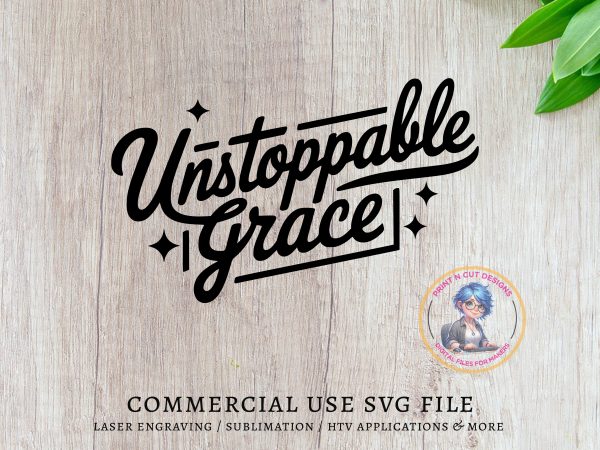 Unstoppable Grace Motivational SVG Design Element