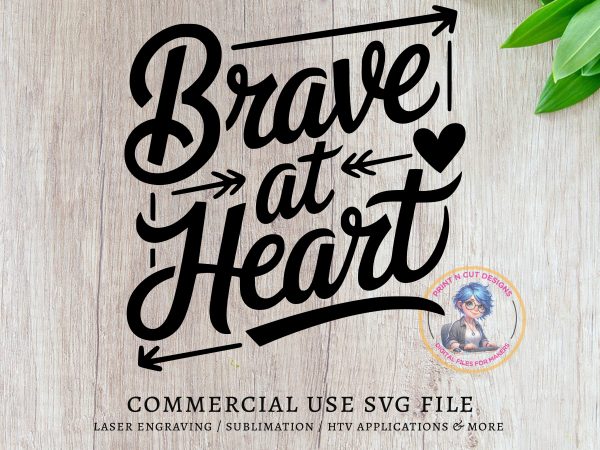 Brave at Heart Inspirational Typography SVG Design Element