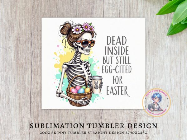 Dead Inside But Still Egg-cited for Easter 20oz Skinny Tumbler Wrap - Image 3