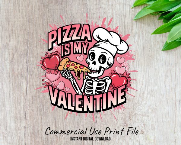 Pizza Is My Valentine Skeleton Sublimation Design 300 dpi PNG